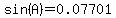 sin%28A%29+=+0.07701