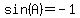 sin%28A%29+=-1+