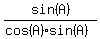 sin%28A%29++%2F%28cos%28A%29sin%28A%29%29+++