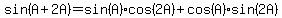 sin%28A%2B2A%29=sin%28A%29cos%282A%29%2Bcos%28A%29sin%282A%29