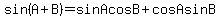 sin%28A%2BB%29+=+sinAcosB+%2B+cosAsinB