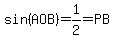 sin%28AOB%29=1%2F2=PB