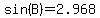 sin%28B%29=2.968