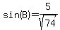 sin%28B%29=5%2Fsqrt%2874%29