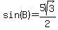 sin%28B%29=5sqrt%283%29%2F2