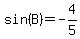 sin%28B%29+=+-4%2F5