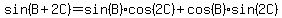 sin%28B%2B2C%29=sin%28B%29cos%282C%29%2Bcos%28B%29sin%282C%29