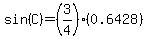 sin%28C%29=%283%2F4%29%280.6428%29