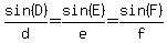 sin%28D%29%2Fd=sin%28E%29%2Fe=sin%28F%29%2Ff