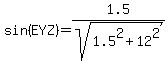 sin%28EYZ%29=1.5%2Fsqrt%281.5%5E2%2B12%5E2%29