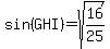sin%28GHI%29=sqrt%2816%2F25%29