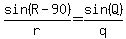 sin%28R-90%29%2Fr+=+sin%28Q%29%2Fq%29