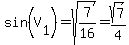 sin%28V%5B1%5D%29=sqrt%287%2F16%29=sqrt%287%29%2F4
