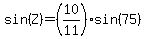 sin%28Z%29=%2810%2F11%29sin%2875%29