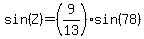 sin%28Z%29=%289%2F13%29sin%2878%29