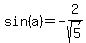 sin%28a%29=-2%2Fsqrt%285%29