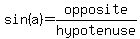 sin%28a%29=opposite%2Fhypotenuse