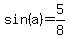 sin%28a%29+=+5%2F8