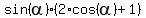 sin%28alpha%29%2A%282%2Acos%28alpha%29+%2B+1%29