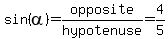 sin%28alpha%29=opposite%2Fhypotenuse=4%2F5