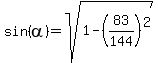 sin%28alpha%29=sqrt%281-%2883%2F144%29%5E2%29
