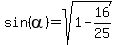 sin%28alpha%29=sqrt%281-16%2F25%29