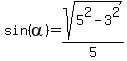 sin%28alpha%29=sqrt%285%5E2-3%5E2%29%2F5