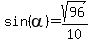 sin%28alpha%29=sqrt%2896%29%2F10