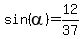 sin%28alpha%29+=+12%2F37