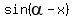 sin%28alpha+-+x%29