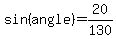 sin%28angle%29=20%2F130