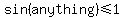 sin%28anything%29%3C=1