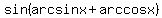 sin%28arcsinx%2Barccosx%29