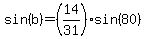 sin%28b%29=%2814%2F31%29sin%2880%29