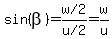 sin%28beta%29=%22w%2F2%22%2F%22u%2F2%22=+w%2Fu