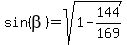 sin%28beta%29=sqrt%281-144%2F169%29
