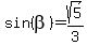 sin%28beta%29+=+sqrt%285%29%2F3