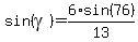 sin%28gamma%29=6%2Asin%2876%29%2F13