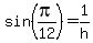 sin%28pi%2F12%29=1%2Fh