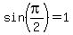 sin%28pi%2F2%29=1