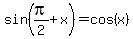 sin%28pi%2F2+%2B+x%29+=+cos%28x%29+