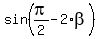 sin%28pi%2F2-2%2Abeta%29