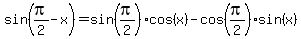 sin%28pi%2F2-x%29+=+sin%28pi%2F2%29cos%28x%29-cos%28pi%2F2%29sin%28x%29