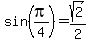 sin%28pi%2F4%29+=+sqrt%282%29%2F2