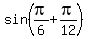 sin%28pi%2F6%2Bpi%2F12%29
