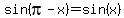 sin%28pi-x%29+=+sin%28x%29