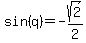 sin%28q%29+=+-sqrt%282%29%2F2