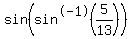 sin%28sin%5E-1%285%2F13%29%29