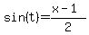 sin%28t%29=%28x-1%29%2F2
