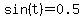 sin%28t%29+=+0.5